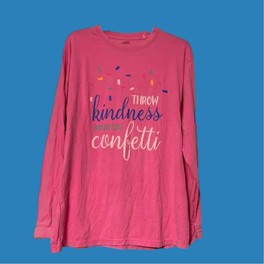Throw Kindness Around like Confetti l/s tshirt L